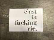 Mehrwegschablone "c'est la fucking vie"